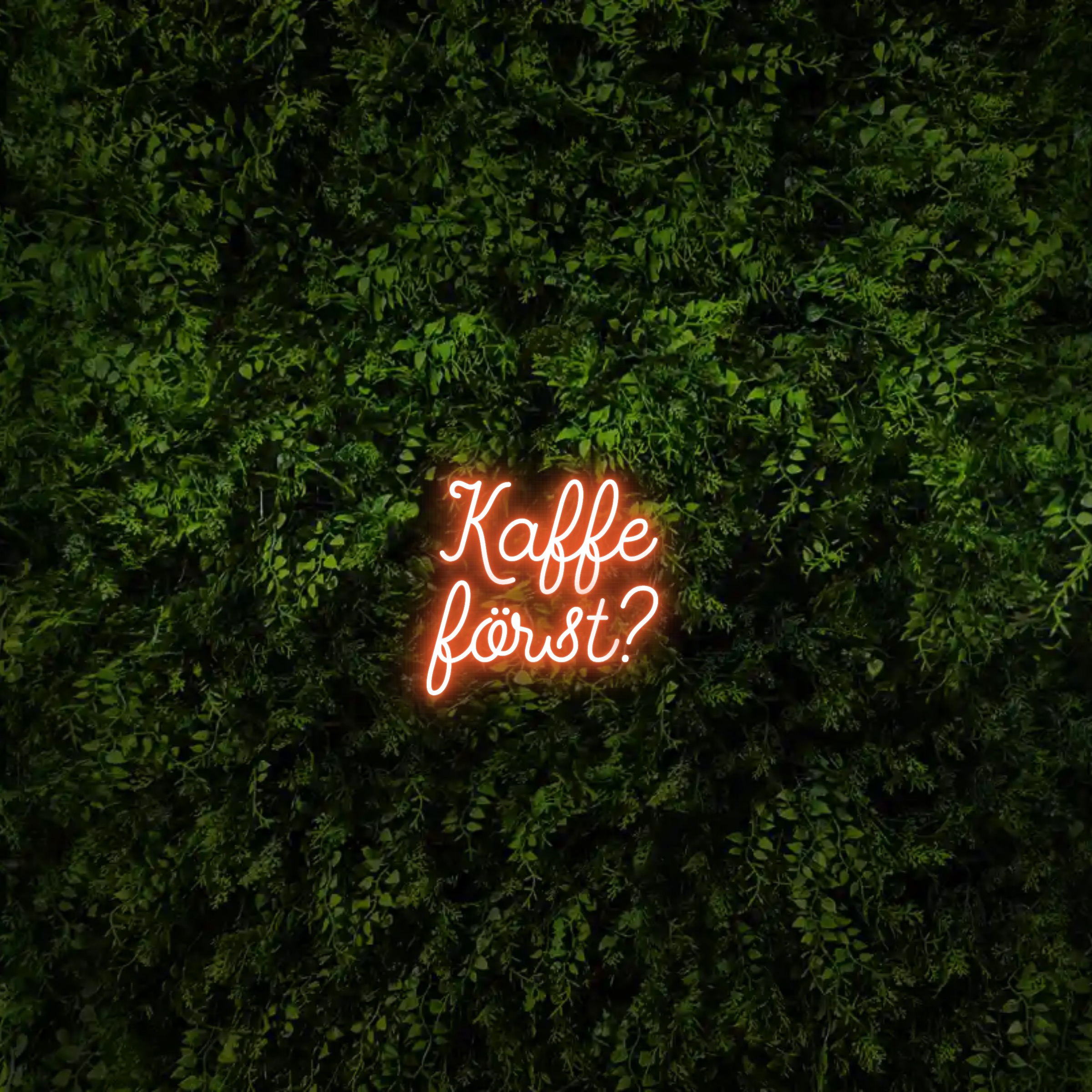 Kaffe 
först? – Neon Sign
