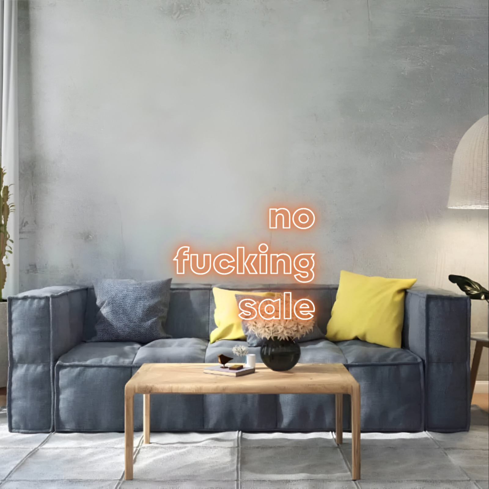 no 
fucking 
sale – Neon Sign
