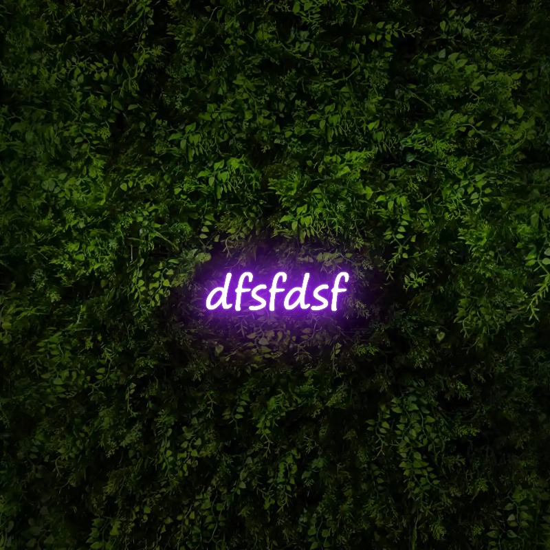 dfsfdsf – Neon Sign