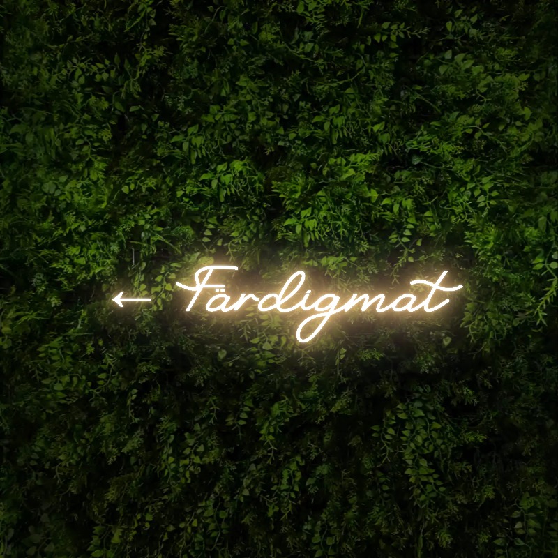 ← Färdigmat – Neon Sign